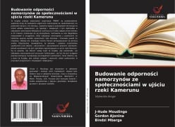 Cover-Bild zum Titel 'Budowanie odporno¿ci namorzynów ze spo¿eczno¿ciami w uj¿ciu rzeki Kamerunu' von 'J-Hude Moudingo, Gordon Ajonina, Bindzi Mbarga'