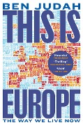 Cover-Bild zum Titel 'This is Europe' von 'Ben Judah'