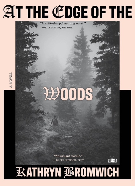 At the Edge of the Woods - Kathryn Bromwich