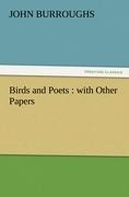 Birds and Poets : with Other Papers - John Burroughs