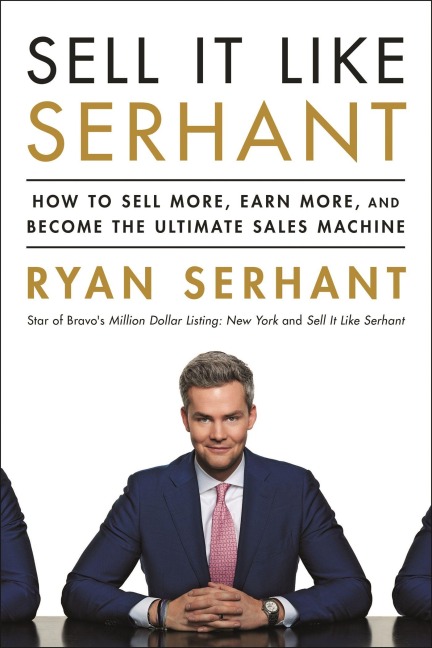 Sell It Like Serhant - Ryan Serhant