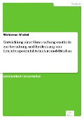 Cover-Bild zum Titel 'Entwicklung einer Untersuchungsmethode zur Gestaltung und Entdeckung von Leichtbaupotentialen im Automobilsitzbau' von 'Waldemar Michel'
