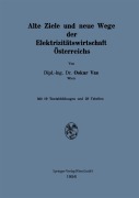 Cover-Bild zum Titel 'Alte Ziele und neue Wege der Elektrizitätswirtschaft Österreichs' von 'Oskar Vas'