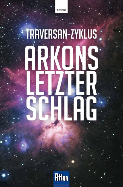 Arkons letzter Schlag - Rainer Hanczuk, Hans Kneifel, Peter Terrid, Hubert Haensel, Rainer Castor