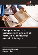 Cover-Bild zum Titel 'Comportamento di indurimento per età di MMC in Al in diversi mezzi di tempra' von 'Ashutosh Sharma, Sanjeev Das'