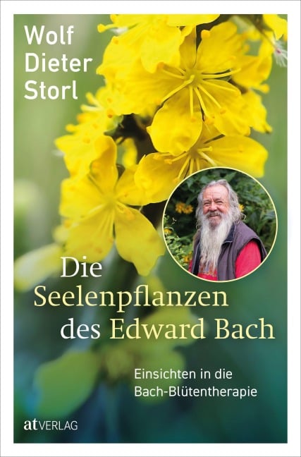 Die Seelenpflanzen des Edward Bach - Wolf-Dieter Storl