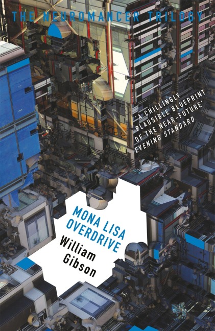 Neuromancer 3: Mona Lisa Overdrive - William Gibson