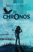 Chronos, Tome 1 - de Juniac Marion de Juniac