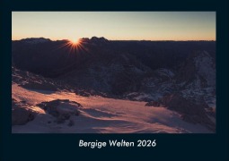Cover-Bild zum Titel 'Bergige Welten 2026 Fotokalender DIN A4' von 'Tobias Becker'
