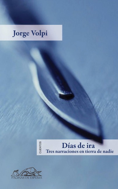 Días de ira - Jorge Volpi
