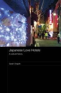 Japanese Love Hotels - Sarah Chaplin
