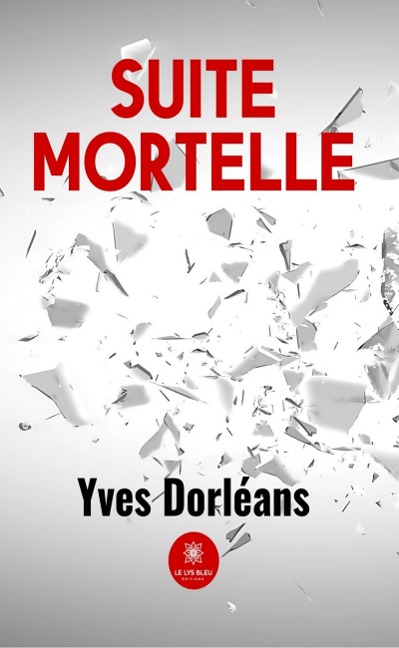Suite mortelle - Yves Dorléans