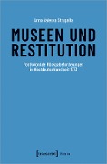 Cover-Bild zum Titel 'Museen und Restitution' von 'Anna Valeska Strugalla'