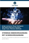 Cover-Bild zum Titel 'STIRNRAD-INNENVERZAHNUNG MIT SCHRÄGVERZAHNUNG' von 'Jorge Laureano Moya Rodríguez, Ana María Becerra Ferreiro, Ángel Isaac Moreno Delfrade'