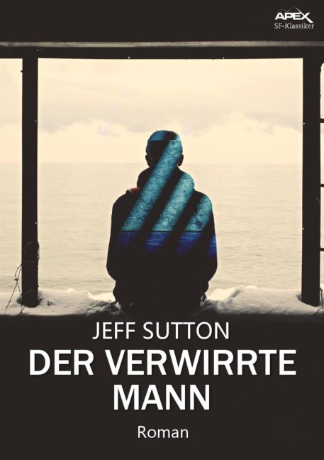 DER VERWIRRTE MANN - Jeff Sutton