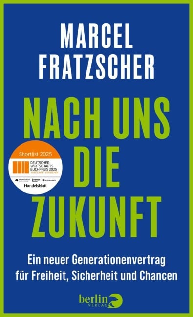 Nach uns die Zukunft - Marcel Fratzscher