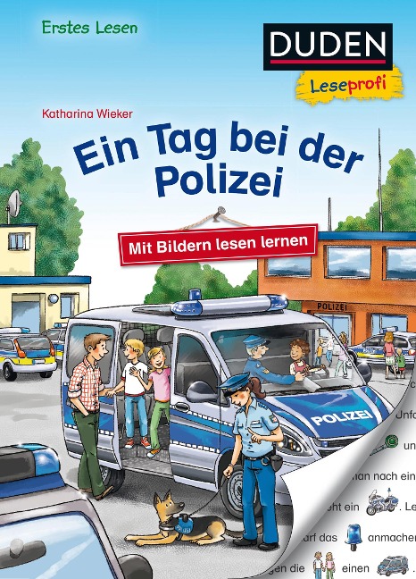 Duden Leseprofi - Mit Bildern lesen lernen: Ein Tag bei der Polizei, Erstes Lesen - Katharina Wieker