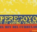 El Rey Del Currulao - Peregoyo Y Su Combo Vacan