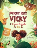 Cover-Bild zum Titel 'Sticky Icky Vicky: I Love Animals A to Z' von 'Alysia Ssentamu, Rhea Ssentamu'