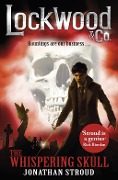 Cover-Bild zum Titel 'Lockwood & Co: The Whispering Skull' von 'Jonathan Stroud'