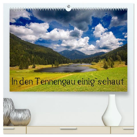 In den Tennengau einig`schaut (hochwertiger Premium Wandkalender 2025 DIN A2 quer), Kunstdruck in Hochglanz - Christa Kramer