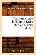 Cover-Bild zum Titel 'Comparaison Entre La Phèdre de Racine Et Celle d'Euripide, (Éd.1807)' von 'Madeleine de Souvré'