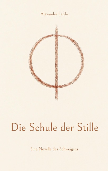 Die Schule der Stille - Alexander Lardo