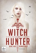 Cover-Bild zum Titel 'Witch Hunter - Herz aus Dunkelheit' von 'Virginia Boecker'