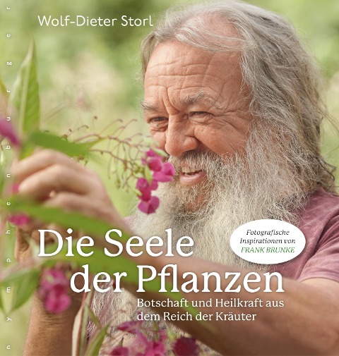 Die Seele der Pflanzen - Wolf-Dieter Storl, Frank Brunke