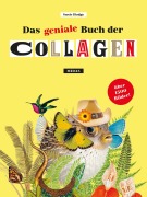 Cover-Bild zum Titel 'Das geniale Buch der Collagen' von 'Susie Hodge'