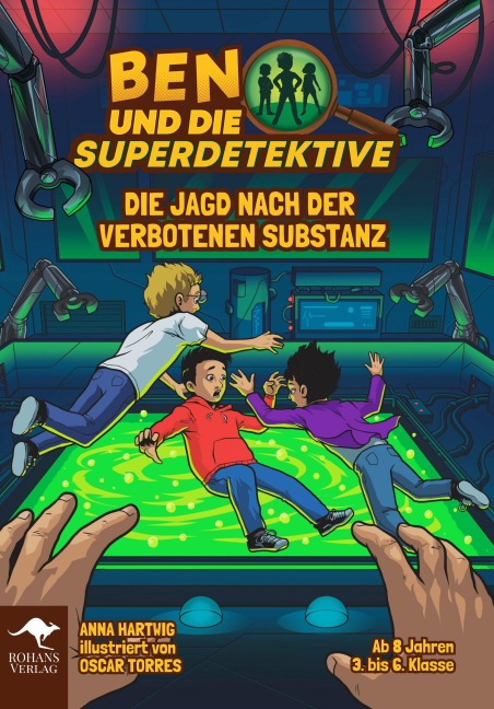 BEN UND DIE SUPERDETEKTIVE - Die Jagd nach der verbotenen Substanz Bd.1 - Anna Hartwig