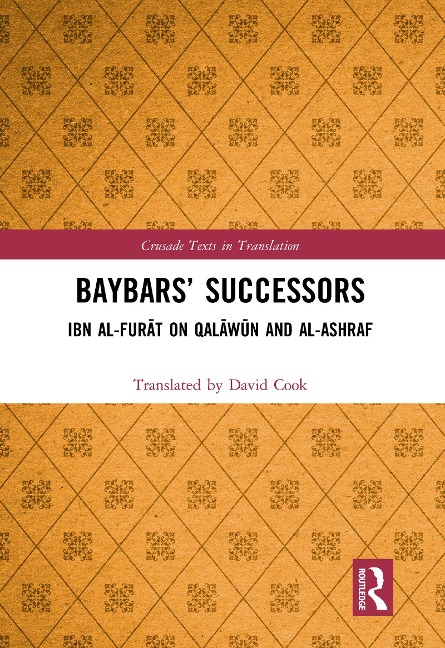 Baybars' Successors - Translated By David Cook