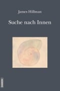 Die Suche nach Innen - James Hillman
