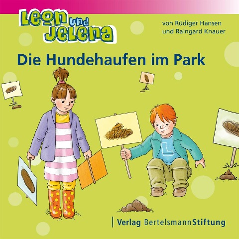 Leon und Jelena - Die Hundehaufen im Park - Rüdiger Hansen, Raingard Knauer