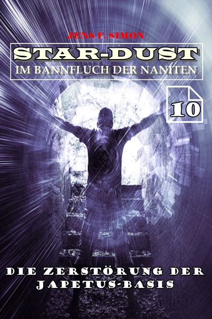 Die Zerstörung der Japetus-Basis (STAR-DUST 10) - Jens F. Simon
