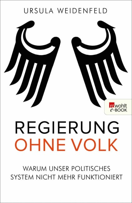 Regierung ohne Volk - Ursula Weidenfeld