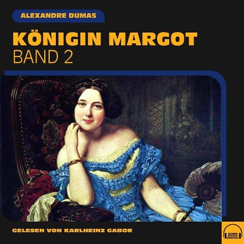 Königin Margot (Band 2) - Alexandre Dumas