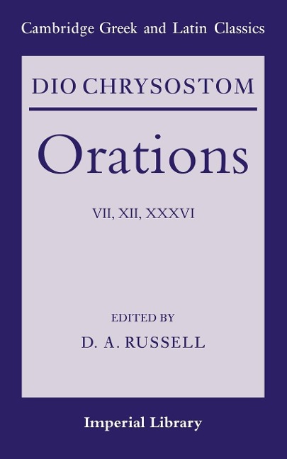 Dio Chrysostom Orations - Dio, Chrysostom Dio, Dio Chrysostom