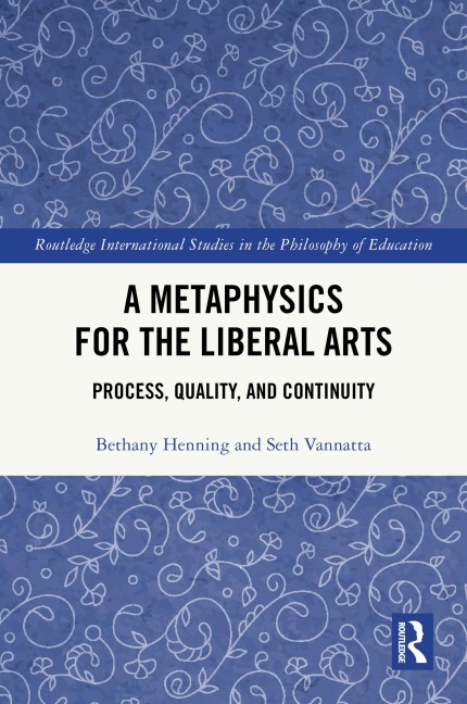 A Metaphysics for the Liberal Arts - Bethany Henning, Seth Vannatta