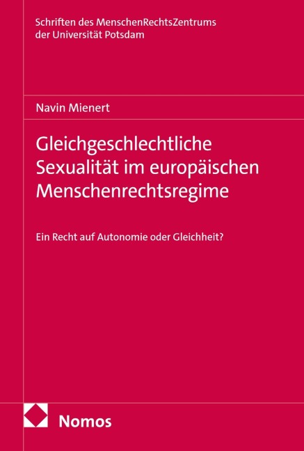 Gleichgeschlechtliche Sexualität im europäischen Menschenrechtsregime - Navin Mienert