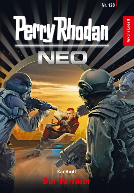 Perry Rhodan Neo 128: Der Verräter - Kai Hirdt