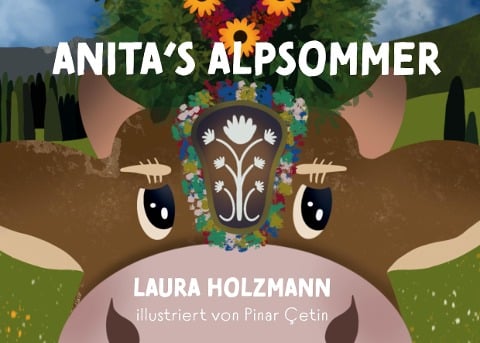 Anita's Alpsommer - Laura Holzmann