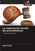 Cover-Bild zum Titel 'La ragionevole durata del procedimento' von 'Hugo Farias'