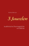 Cover-Bild zum Titel '3 Juwelen' von 'Mathias Bellmann'