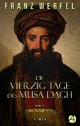 Die vierzig Tage des Musa Dagh. Band 1 - Franz Werfel