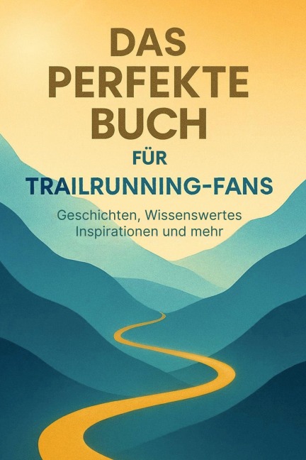 Das perfekte Buch für Trailrunning-Fans - Theo Krüger