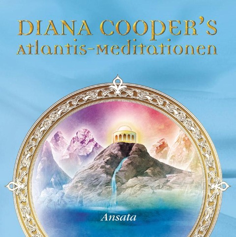 Atlantis-Meditationen - Diana Cooper