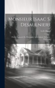 Cover-Bild zum Titel 'Monsieur Isaac S. Desaulniers: Prêtre, professeur de philosophie au Séminaire de Saint-Hyacinthe' von 'L. O. David'