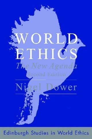 World Ethics - Nigel Dower