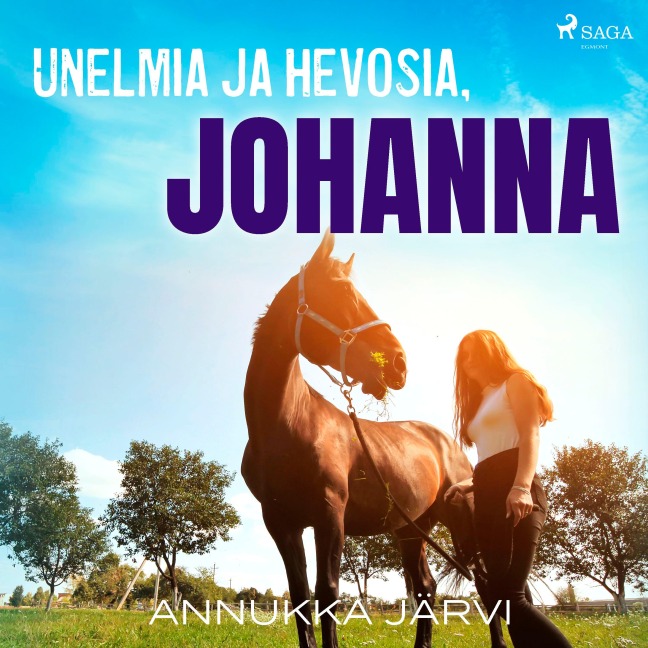 Unelmia ja hevosia, Johanna - Annukka Järvi